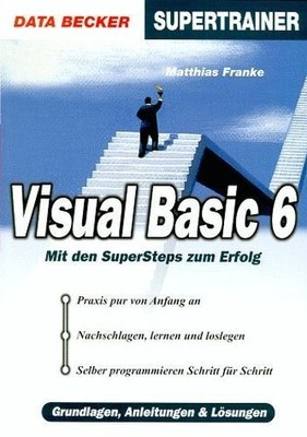 Visual Basic 6, m. CD-ROM Franke, Matthias: