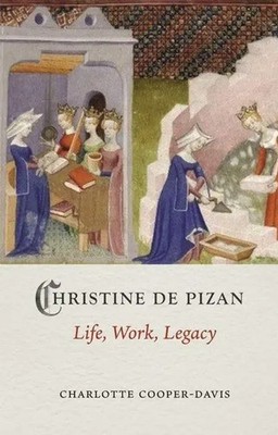 Christine de Pizan | Life, Work, Legacy | Charlotte Cooper-Davis | Englisch