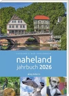 Naheland-Jahrbuch 2026 des Landkreises Bad Kreuznach Kreisverwaltung Bad Kr ...