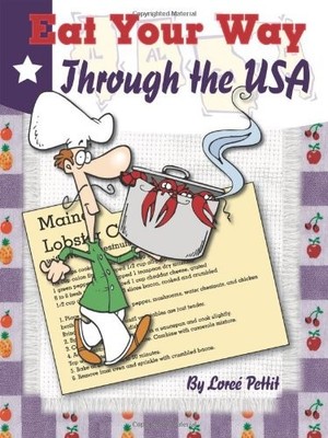 Eat Your Way Through the USA - Loree Pettit - Good - See condition notes