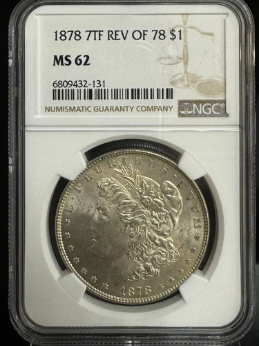 1878 Morgan Dollar 7TF Rev of 78 NGC MS62 First Year Issue $1 Coin
