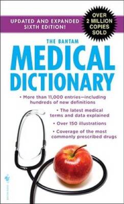 The Bantam Medical Dictionary, Sixth Edition: Updated and Expanded S - VERY GOOD