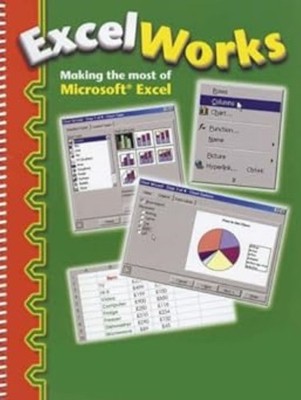 Excel Works: Making the Most of Microsoft Excel, Excellent Books