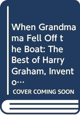 When Grandma Fell Off  by Graham, Harry Introduction by Miles Kington B003UCJ5HY