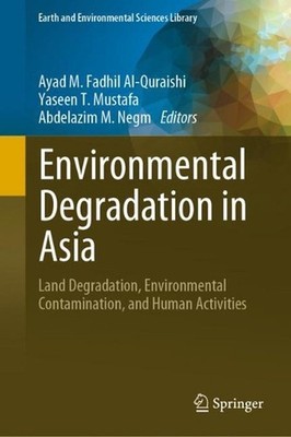 Environmental Degradation in Asia: Land Degradation, Environmental Contamination