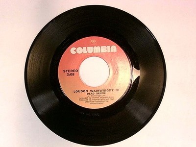 Loudon Wainwright III   Dead Skunk 7'' Single 1972 Columbia Folk Rock 45 RPM