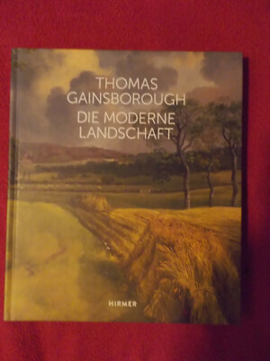 Thomas Gainsborough - Die moderne Landschaft   Top geb. Buch Hirmer Verlag 