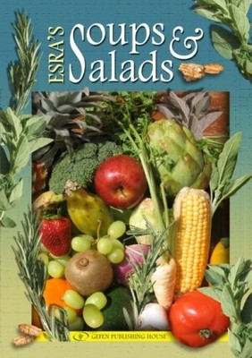 ESRA'S SOUPS AND SALADS By Esra & Meira Applebaum