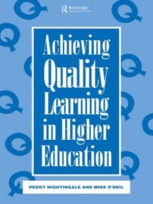 Achieving Quality Learning in Higher Education by Peggy Nightingale (English) Pa