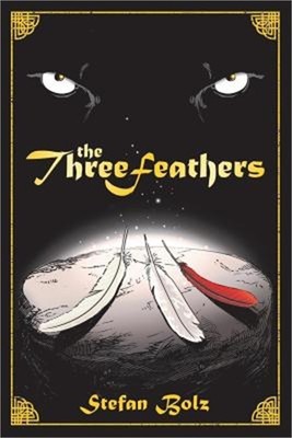 The Three Feathers: The Magnificent Journey of Joshua Aylong (Paperback or Softb