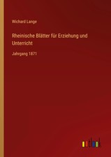 Rheinische Blätter für Erziehung und Unterr...