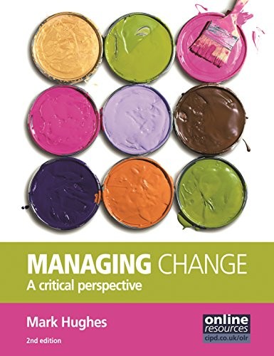 Managing Change – A Critical Perspective Hughes Paperback Kogan Page – CIPD - Image 4
