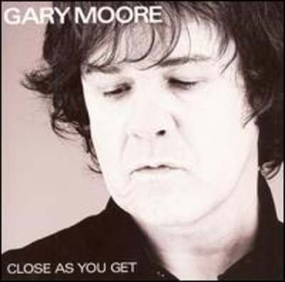 Close as You Get by Gary Moore: Used