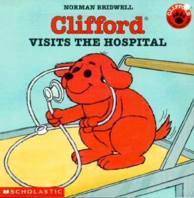 Clifford Visits The Hospital - Paperback By Bridwell, Norman - GOOD