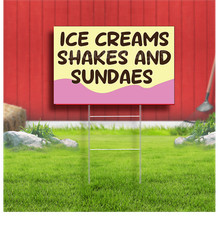 Ice Cream Shakes and Sundaes Coroplast Sign Plastic Indoor Outdoor Yard Sign