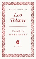 Leo Tolstoy | Family Happiness | Taschenbuch | Englisch (2025) | Penguin Archive