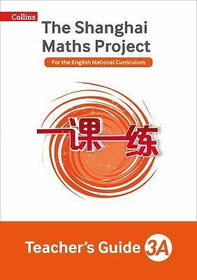 Teacher's Guide 3A (The Shanghai Maths Project) by Steph King, Sarah Eaton,...
