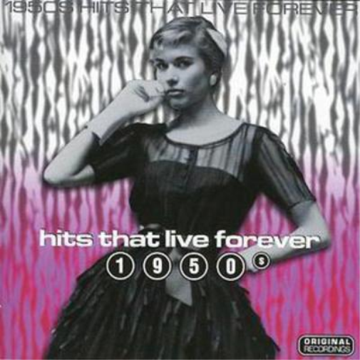 Various Artists Hits That Live Forever: 1950s (CD) Album