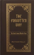 The Forgotten Way The Saint James Master Plan by Matthew Kelly 2025 Paperback