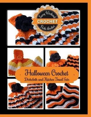 Halloween Crochet Dishcloth and Kitchen Towel Sets by Vicki Becker (English) Pap