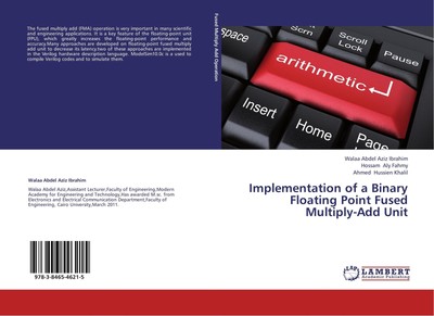 Implementation of a Binary Floating Point Fused Multiply-Add Unit Walaa Abdel Az