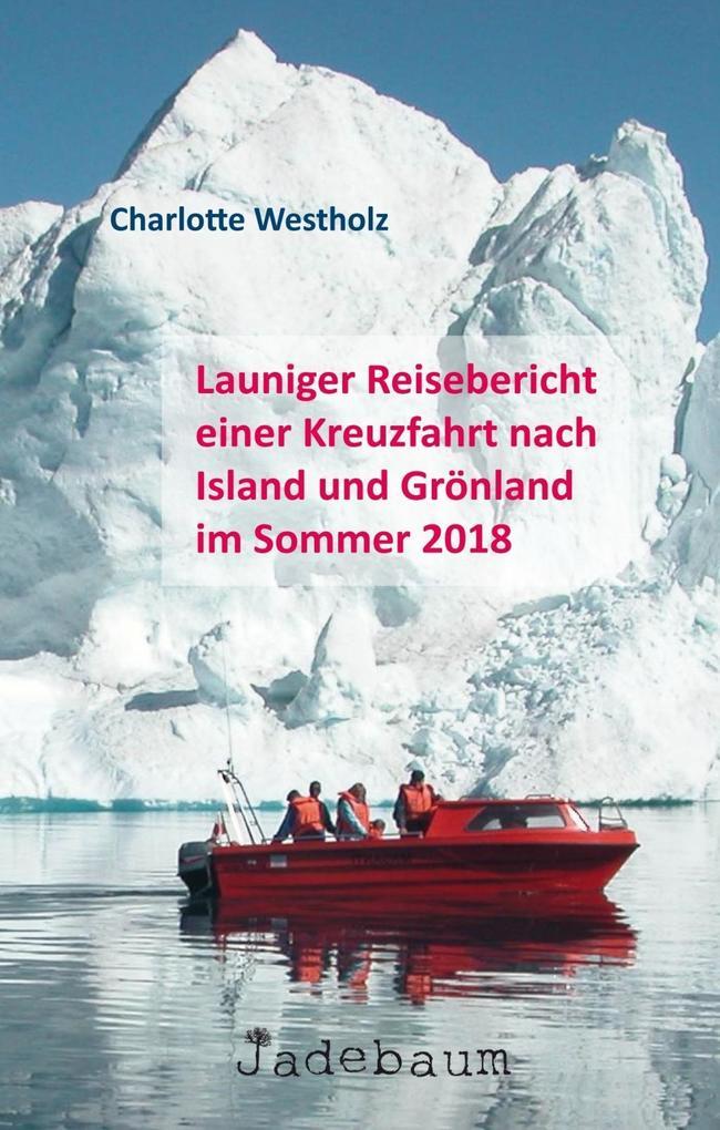 Thumbnail - Launiger Reisebericht Einer Kreuzfahrt Nach Island Und Grönland Sommer