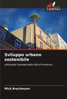 Sviluppo Urbano Sostenibile Utilizzando L'esempio Della Città Di Innsbruck Buch