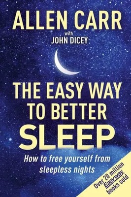 Allen Carr's Easy Way to Better Sleep | Allen Carr (u. a.) | Englisch | Buch