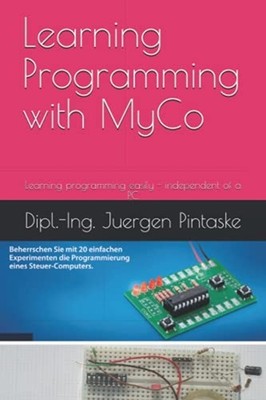 Learning Programming with Myco -  NEW Juergen Pintask 2021