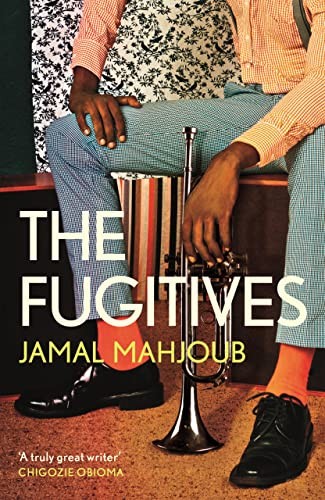 The Fugitives - Mahjoub, Jamal