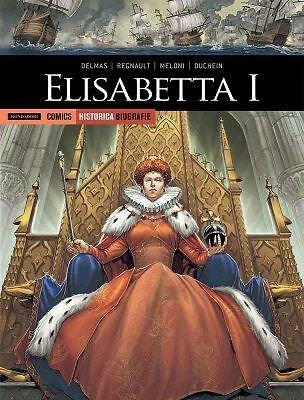 Historica Biografie 10 Elisabetta I di Delmas ed. Mondadori Comics