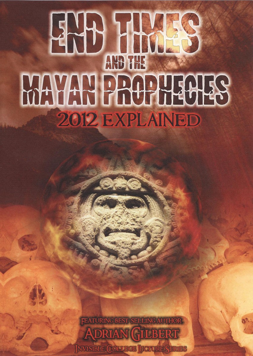 End Times & Mayan Prophecies Explained [DVD]
