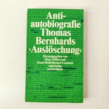 Antiautobiografie Thomas Bernhards Auslöschu...