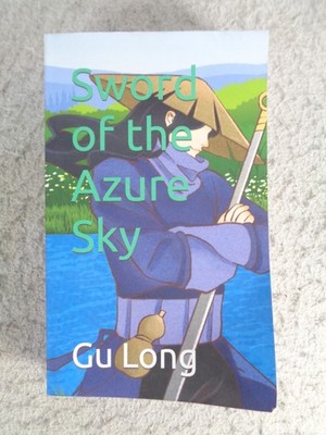 Sword of the Azure Sky by Gu Long 1st Edition PB Book Fiction 2023 Chen Faxing