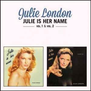 Julie London - Julie Is Her Name Vol. 1 & Vol. 2, (CD)