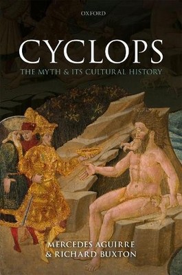 Cyclops: The Myth and its Cultural ..., Buxton, Richard