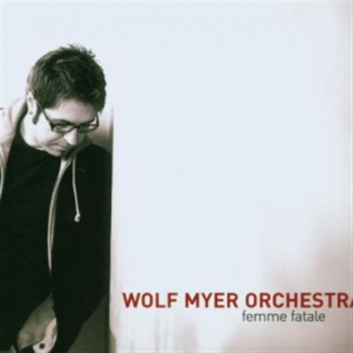 Femme Fatale - Wolf Myer (Audio CD)