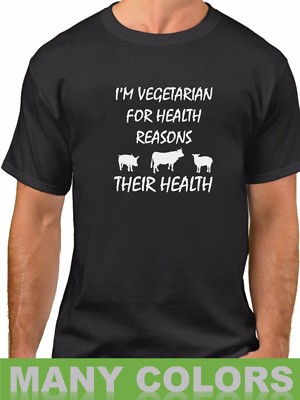 I'm Vegetarian For Health Reasons T-Shirt Funny Veggie Lovers Tee Shirt Gift