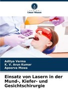 Einsatz Von Lasern In Der Mund-, Kiefer- Und Gesichtschirurgie Aditya Verma