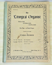 The Liturgical Organist Carlo Rossini Fischer Edition Vol 2 Pipe Reed Organ 1938