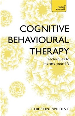 COGNITIVE BEHAVIOURAL THERAPY CBT by Christine Wilding Paperback Self Help