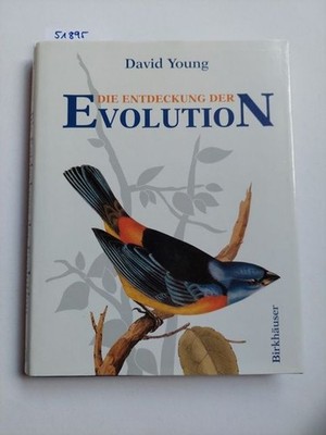 Die Entdeckung der Evolution | David YOUNG | Birkhäuser Vlg. 1994 | BIOLOGIE