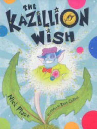 The Kazillion Wish By Nick Place. 9781904442516