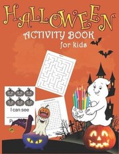 Halloween Activity Book For Kids: Coloring Pages, I Spy, Mazes, Word Search, Con