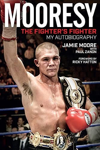 Mooresy - The Fighters' Fighter: My Autobiograp, Moore, Moore, Zanon,^*