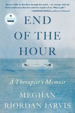 End of the Hour : A Therapist's Memoir Paperback Meghan Riordan J