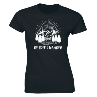 Mountain Shirt Be Free And Wander Hiking Camping Climbing Mountainer Women Shirt