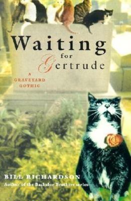 Waiting for Gertrude: A Graveyard Gothic by