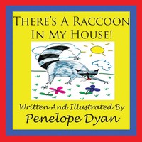 Penelope Dyan | There's A Raccoon In My House! | Taschenbuch | Englisch (2009)