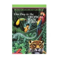 One Day in the Tropical Rain Forest, Jean Craighead Geo